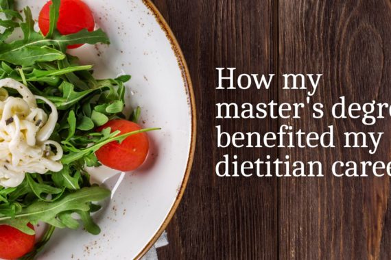 How Masters Degree Benefited Dietitian Career